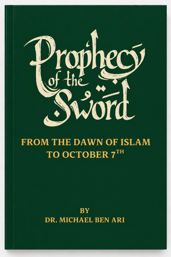 Prophecy of the Sword: From the Dawn of Islam to October 7th